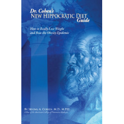Dr Cohen's New Hippocratic Diet Guide: How to Really Lose Weight & Beat the Obesity Epidemic