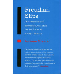 Freudian Slips: The Casualties of Psychoanalysis from the Wolf Man to Marilyn Monroe