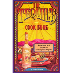 The Tequila Cook Book