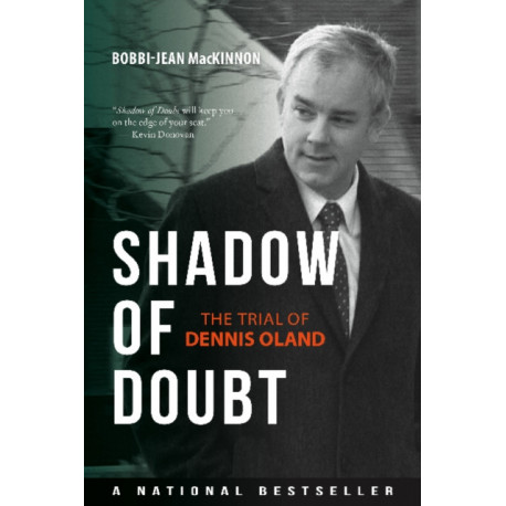 Shadow of Doubt: The Trial of Dennis Oland