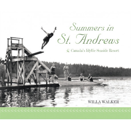 Summers in St. Andrews: Canada's Idyllic Seaside Resort