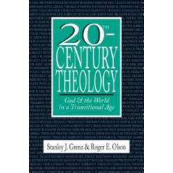 20th–Century Theology – God and the World in a Transitional Age: God and the World in a Transitional Age