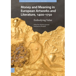 Money Matters in European Artworks and Literature, c. 1400-1750