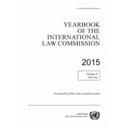 Yearbook of the International Law Commission 2015: Vol. 2: Part 1: Documents of the sixty-sixth session