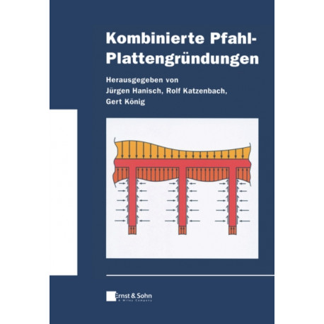 Kombinierte Pfahl-Plattengrundungen
