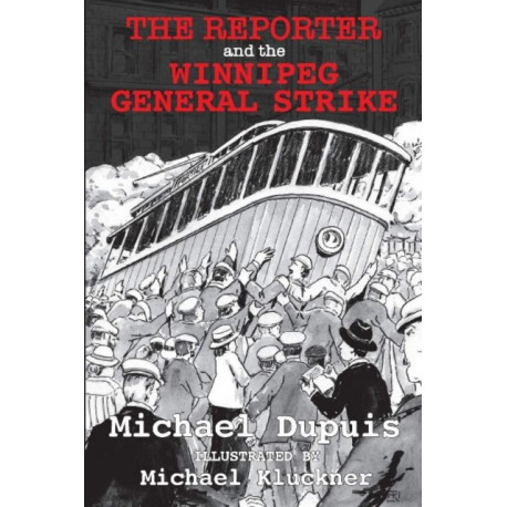 The Reporter and the Winnipeg General Strike