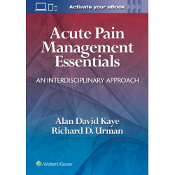 Acute Pain Management Essentials: An Interdisciplinary Approach