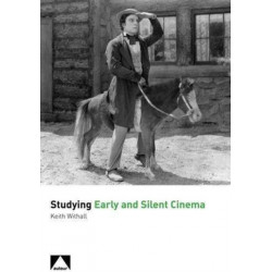 Studying Early and Silent Cinema
