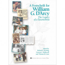 Festschrift for William G. D`Arcy – The Legacy of a Taxonomist