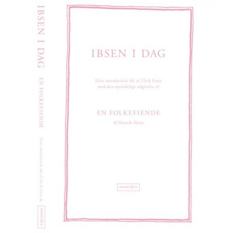 IBSEN I DAG: En Folkefiende