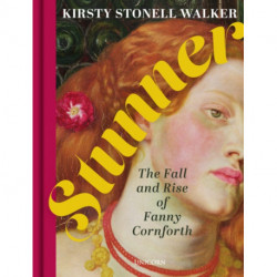 Stunner: The Fall and Rise of Fanny Cornforth