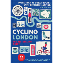 Cycling London: More than 40 great routes with detailed mapping