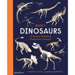 Book of Dinosaurs: 10 Record-Breaking Prehistoric Animals