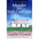 Murder in an Irish Cottage: A totally unputdownable Irish village mystery