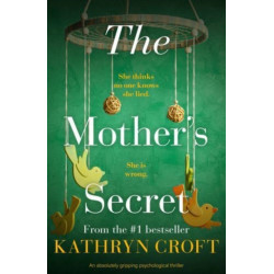 The Mother's Secret: An absolutely gripping psychological thriller