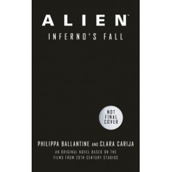 Alien - Infernos Fall: An Original Novel Based on the Films from 20th Century Studios