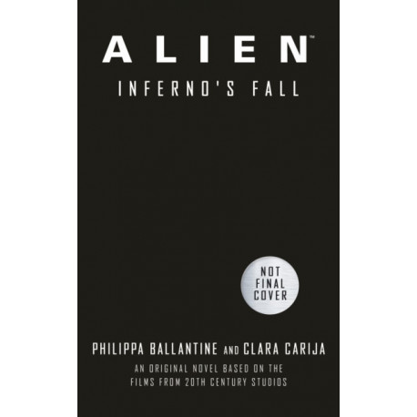 Alien - Infernos Fall: An Original Novel Based on the Films from 20th Century Studios