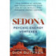Sedona, Psychic Energy Vortexes: True Stories of Healing and Transformation from One of the World’s Most Powerful Energy Centres