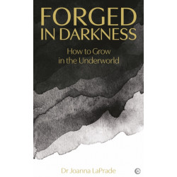 Forged in Darkness: The Many Paths of Personal Transformation
