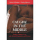 Caught in the Middle: Helping Children Cope with Parental Separation and Divorce