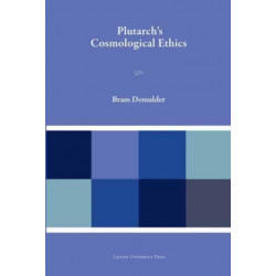 Plutarch's Cosmological Ethics