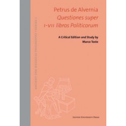 Questiones super I-VII libros Politicorum: A Critical Edition and Study