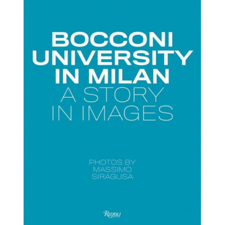 Bocconi University in Milan: A Story in Images