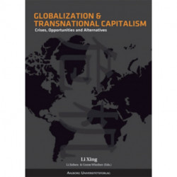 Globalization & Transnational Capitalism: Crisis, Opportunities & Alternatives
