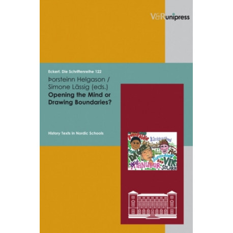 Opening the Mind Or Drawing Boundaries?: History Texts in Nordic Schools