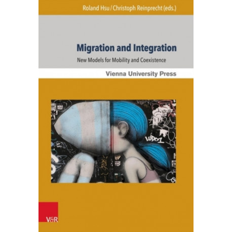 Migration and Integration: New Models for Mobility and Coexistence