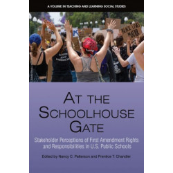 At the Schoolhouse Gate: Stakeholder Perceptions of First Amendment Rights and Responsibilities in U.S. Public Schools