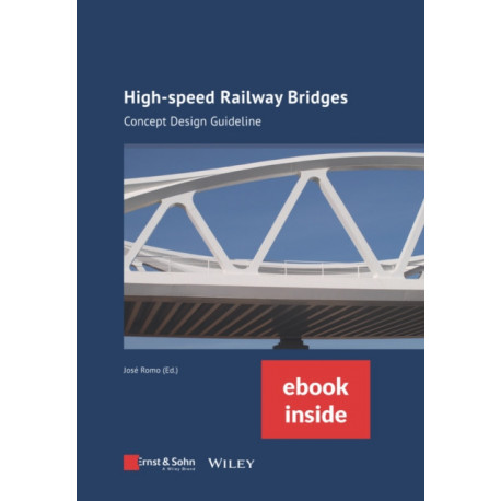 High-speed Railway Bridges, (incl. ebook as PDF): Conceptual Design Guide