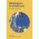 Wellington Architecture: A walking guide