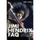 Jimi Hendrix FAQ: All That's Left to Know About the Voodoo Child