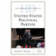 Historical Dictionary of United States Political Parties