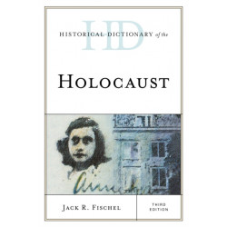 Historical Dictionary of the Holocaust