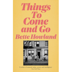 Things to Come and Go