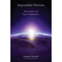 Impossible Horizon: The Essence of Space Exploration