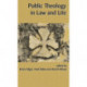 Public Theology in Law and Life