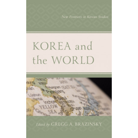 Korea and the World: New Frontiers in Korean Studies