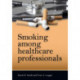 Smoking Among Healthcare Professionals