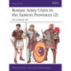 Roman Army Units in the Eastern Provinces (2): 3rd Century AD