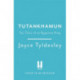 TUTANKHAMUN: 100 years after the discovery of his tomb leading Egyptologist Joyce Tyldesley unpicks the misunderstandings around the boy king's life, death and legacy