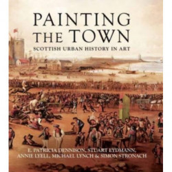 Painting the Town: Scottish Urban History in Art