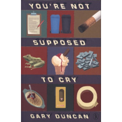 You're Not Supposed to Cry