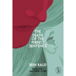 The Death of the Perfect Sentence