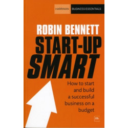 Start-up Smart: How to start and build a successful business on a budget