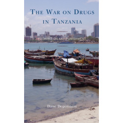 The War on Drugs in Tanzania: Prohibition and Punishment