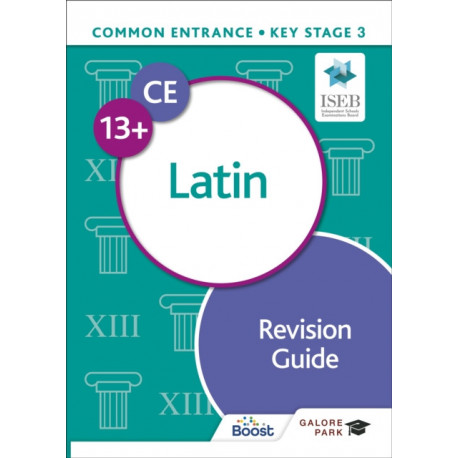 Common Entrance 13+ Latin Revision Guide