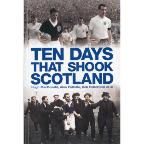 Ten Days That Shook Scotland